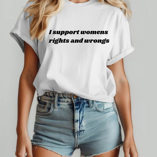 Women rights & wrongs T-shirt