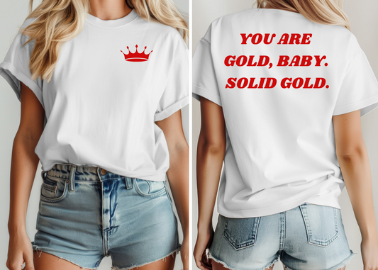 You are Gold T-shirt